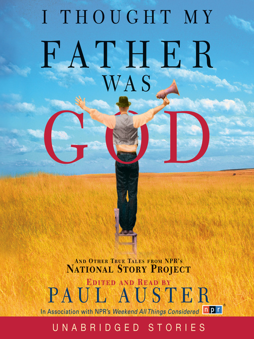 Title details for I Thought My Father Was God by Paul Auster - Available